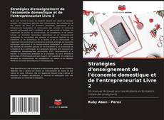 Buchcover von Stratégies d'enseignement de l'économie domestique et de l'entrepreneuriat Livre 2