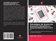Copertina di Estratégias de Ensino em Economia Doméstica e Empreendedorismo Livro 2