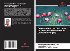 Copertina di Communicative practices in funeral ceremonies in Cuito/Bié/Angola