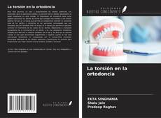 Capa do livro de La torsión en la ortodoncia 