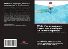 Couverture de Effets d'un programme d'exercices aquatiques sur le développement