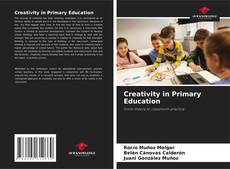 Copertina di Creativity in Primary Education