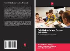 Bookcover of Criatividade no Ensino Primário