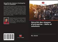 Portada del libro de Sécurité des réseaux d'entreprise : Défis et solutions