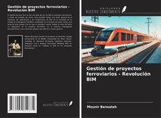 Capa do livro de Gestión de proyectos ferroviarios - Revolución BIM 