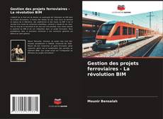 Portada del libro de Gestion des projets ferroviaires - La révolution BIM