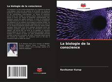 La biologie de la conscience kitap kapağı