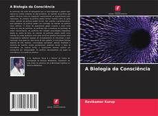 Bookcover of A Biologia da Consciência