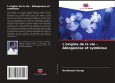 Buchcover von L'origine de la vie - Abiogenèse et symbiose