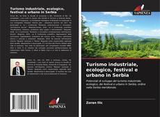 Borítókép a  Turismo industriale, ecologico, festival e urbano in Serbia - hoz