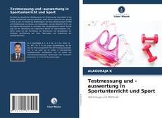 Bookcover of Testmessung und -auswertung in Sportunterricht und Sport