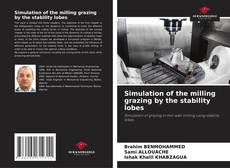 Couverture de Simulation of the milling grazing by the stability lobes