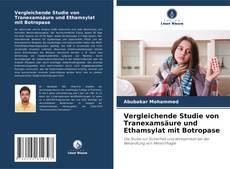 Обложка Vergleichende Studie von Tranexamsäure und Ethamsylat mit Botropase