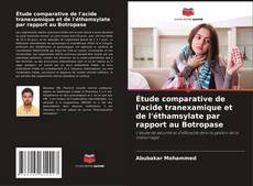 Bookcover of Étude comparative de l'acide tranexamique et de l'éthamsylate par rapport au Botropase