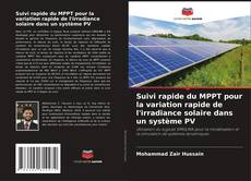 Suivi rapide du MPPT pour la variation rapide de l'irradiance solaire dans un système PV的封面