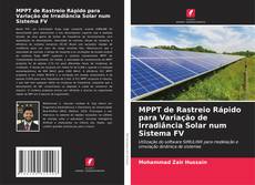 MPPT de Rastreio Rápido para Variação de Irradiância Solar num Sistema FV kitap kapağı