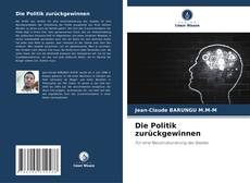 Обложка Die Politik zurückgewinnen