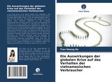 Portada del libro de Die Auswirkungen der globalen Krise auf das Verhalten der vietnamesischen Verbraucher