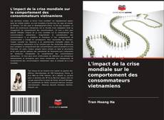 Buchcover von L'impact de la crise mondiale sur le comportement des consommateurs vietnamiens