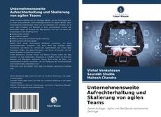 Buchcover von Unternehmensweite Aufrechterhaltung und Skalierung von agilen Teams