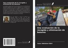 Bookcover of Una evaluación de la recogida y eliminación de basuras