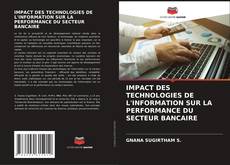 IMPACT DES TECHNOLOGIES DE L'INFORMATION SUR LA PERFORMANCE DU SECTEUR BANCAIRE的封面