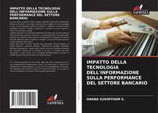 IMPATTO DELLA TECNOLOGIA DELL'INFORMAZIONE SULLA PERFORMANCE DEL SETTORE BANCARIO的封面