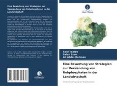Обложка Eine Bewertung von Strategien zur Verwendung von Rohphosphaten in der Landwirtschaft