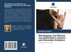 Обложка Werdegang und Wissen von gehörlosen Lehrern und hörenden Schülern