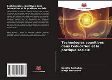 Couverture de Technologies cognitives dans l'éducation et la pratique sociale