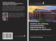Buchcover von Análisis de políticas, procedimientos administrativos y liderazgo en educación