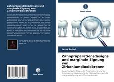 Zahnpräparationsdesigns und marginale Eignung von Zirkoniumdioxidkronen kitap kapağı