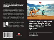 Capa do livro de Changement climatique et systèmes d'exploitation des terres sèches par les petits exploitants agricoles 