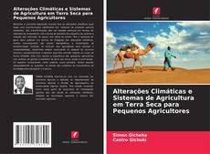 Bookcover of Alterações Climáticas e Sistemas de Agricultura em Terra Seca para Pequenos Agricultores