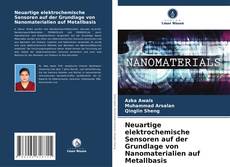 Buchcover von Neuartige elektrochemische Sensoren auf der Grundlage von Nanomaterialien auf Metallbasis