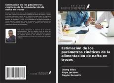 Estimación de los parámetros cinéticos de la alimentación de nafta en trozos kitap kapağı