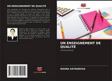 Bookcover of UN ENSEIGNEMENT DE QUALITÉ
