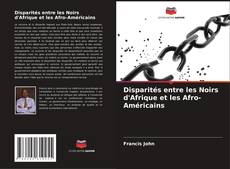 Bookcover of Disparités entre les Noirs d'Afrique et les Afro-Américains