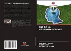 ABC DE LA NEUROPHYSIOLOGIE的封面