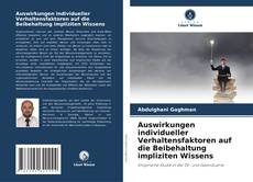 Couverture de Auswirkungen individueller Verhaltensfaktoren auf die Beibehaltung impliziten Wissens