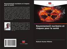 Portada del libro de Rayonnement nucléaire et risques pour la santé