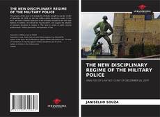 Copertina di THE NEW DISCIPLINARY REGIME OF THE MILITARY POLICE