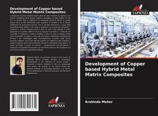 Обложка Development of Copper based Hybrid Metal Matrix Composites