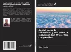 Copertina di Appiah sobre la solidaridad y Mill sobre la individualidad: Una crítica comparativa