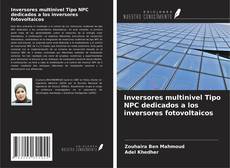 Copertina di Inversores multinivel Tipo NPC dedicados a los inversores fotovoltaicos