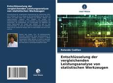 Buchcover von Entschlüsselung der vergleichenden Leistungsanalyse von statistischen Werkzeugen