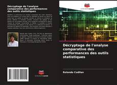 Buchcover von Décryptage de l'analyse comparative des performances des outils statistiques