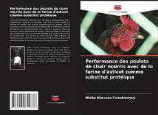 Capa do livro de Performance des poulets de chair nourris avec de la farine d'asticot comme substitut protéique 
