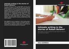 Copertina di Intimate writing in the stories of Rabah Belamri