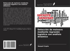 Capa do livro de Detección de malware mediante regresión logística con análisis dinámico 